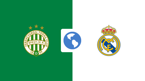 Ferencváros vs Real Madrid