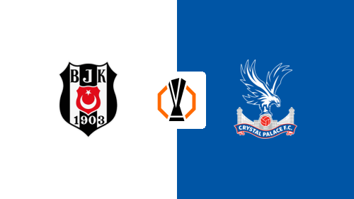 Beşiktaş vs Crystal Palace